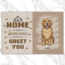 Home Is Where Someone Runs To Greet You - Pet Doormat - Gift For Dog Lovers Personalized Custom Doormat