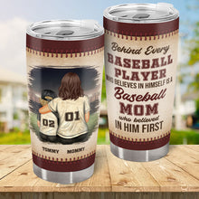 A Baseball Mom Who Believed In Him First - Personalized Custom Mother Son Tumbler - Gift For Mother & Son