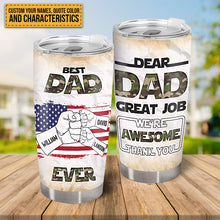 Dear Dad, Great Job, Thank You - Gift For Best Dad - Father's Day Personalized Custom Tumbler