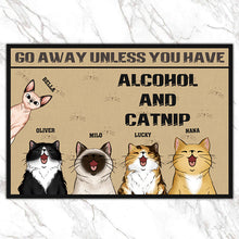 Go Away Unless You Have Alcohol And Catnip - Cat Doormat - Lovely Cat Gift For Cat Lovers Personalized Custom Doormat