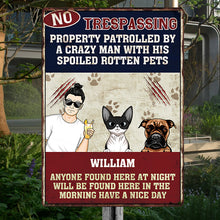 Anyone No Trespassing By A Crazy Home Signs Gift For Pet Lovers - Customized Classic Metal Signs