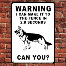 Warning Sign I Can Make It To The Fence In 2.8 Seconds Vintage Personalized Custom Metal Sign