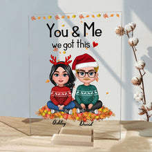 You & Me We Got This - Rectangle Acrylic Plaque - Christmas Gifts For Couples Personalized Custom Acrylic Plaque