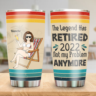 The Legend Has Retired Not My Problem Anymore Vintage - Retirement Gift - Personalized Custom Tumbler