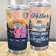 Mother And Daughter Linked Together - Personalized Custom Tumbler