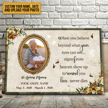 Custom Photo - When You Believe Beyond What Your Eyes Can See Love Never Dies - Memorial Canvas - Personality Customized Canvas