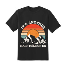 Hiking-Camping-Another-Half-Mile-t00013-Unisex T-shirt