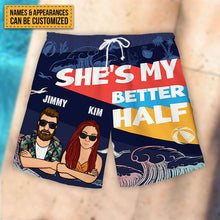 You're My Better Half - Personalized Couple Beach Shorts - Matching Swimsuits For Couples - Gift For Couples, Husband Wife