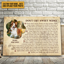 Custom Photo Don't Cry Sweet Mama - Dog Poem Canvas - In Loving Memory Of Angel Pets Personalized Custom Canvas Wall Art