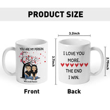I Love You More The End I Win - Couple Gift - Personalized Custom Mug