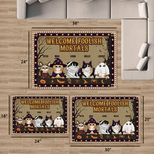 Welcome Foolish Mortals - Halloween Doormat - Gift For Cat Lovers Personalized Custom Doormat