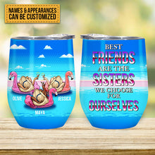 Best Friends Are The Sisters We Choose For Ourselves - Bestie Tumbler - Sunmmer Vibe Personalized Custom Tumbler