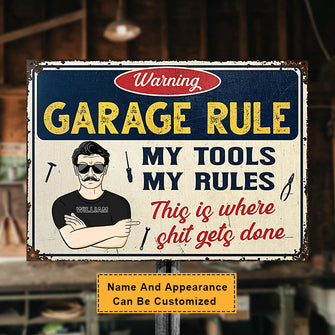 Garage Rule Warning - Gift For Dad And Grandpa - Personalized Custom Classic Metal Signs