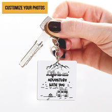 Life Is An Adventure With You - Gift For Camping Couples - Personalized Camping Keychain