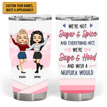 Chibi Bestie We're Not Sugar & Spice And Everything Nice - Gift For Best Friends - Personalized Custom Tumbler